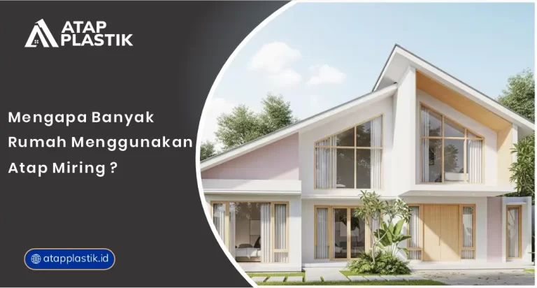 Mengapa Banyak Rumah Menggunakan Atap Miring?