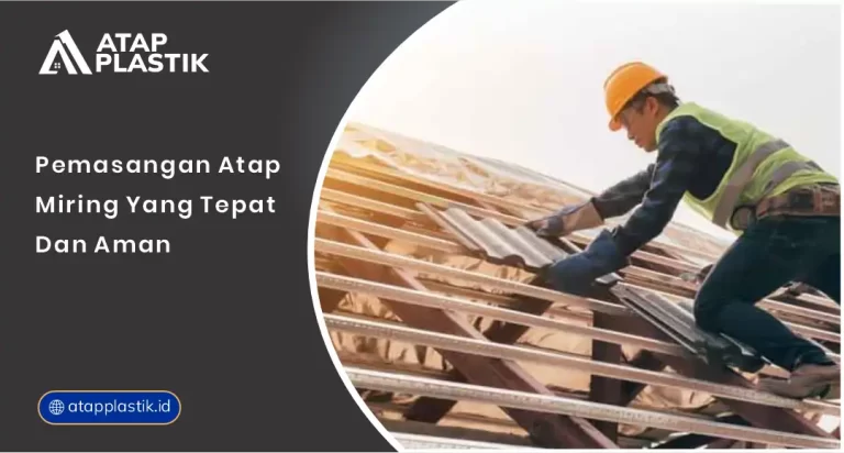 01 Pemasangan Atap Miring yang Tepat dan Aman