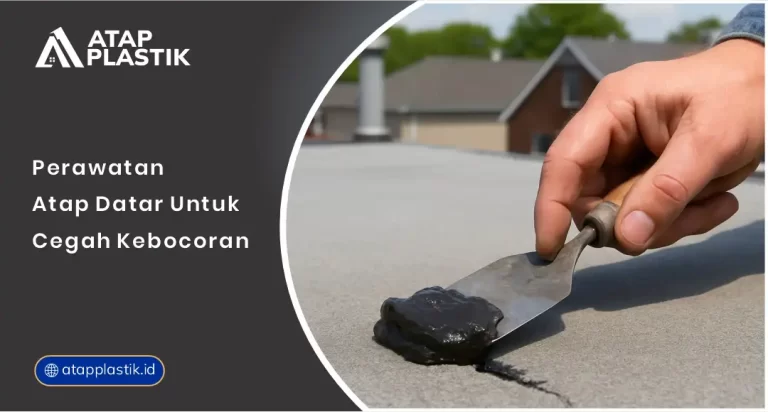 01 Perawatan Atap Datar untuk Cegah Kebocoran