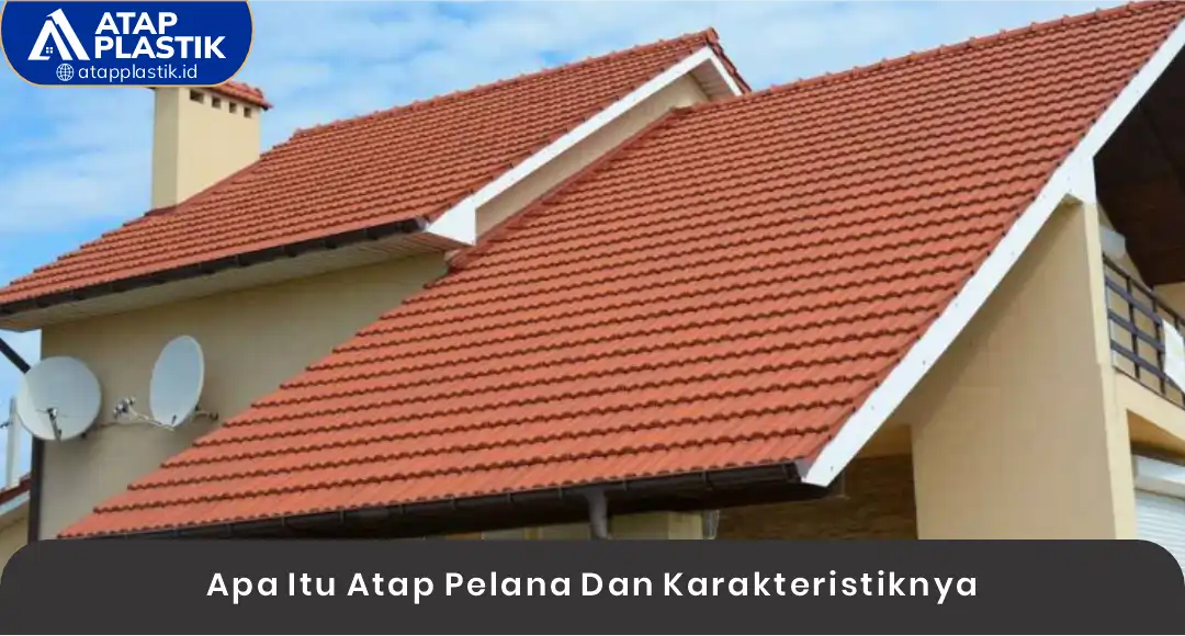 Apa Itu Atap Pelana dan Karakteristiknya?