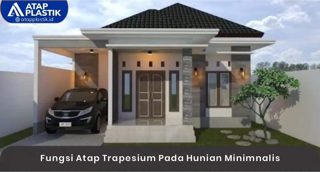 02 Fungsi Atap Trapesium Pada Hunian Minimnalis