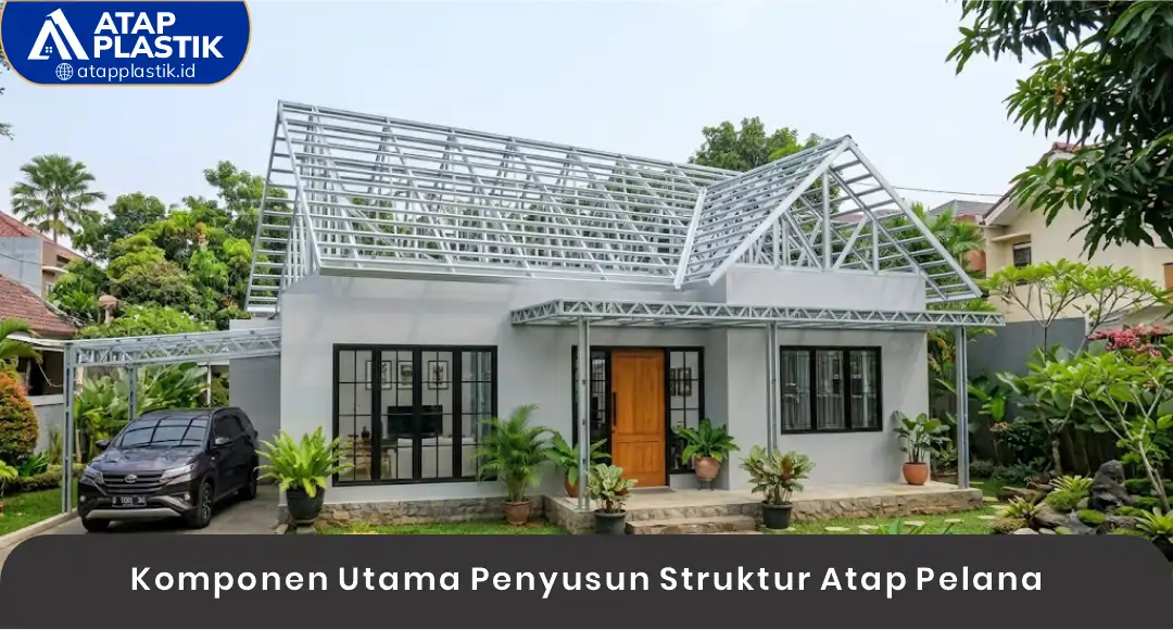 02 Komponen Utama Penyusun Struktur Atap Pelana
