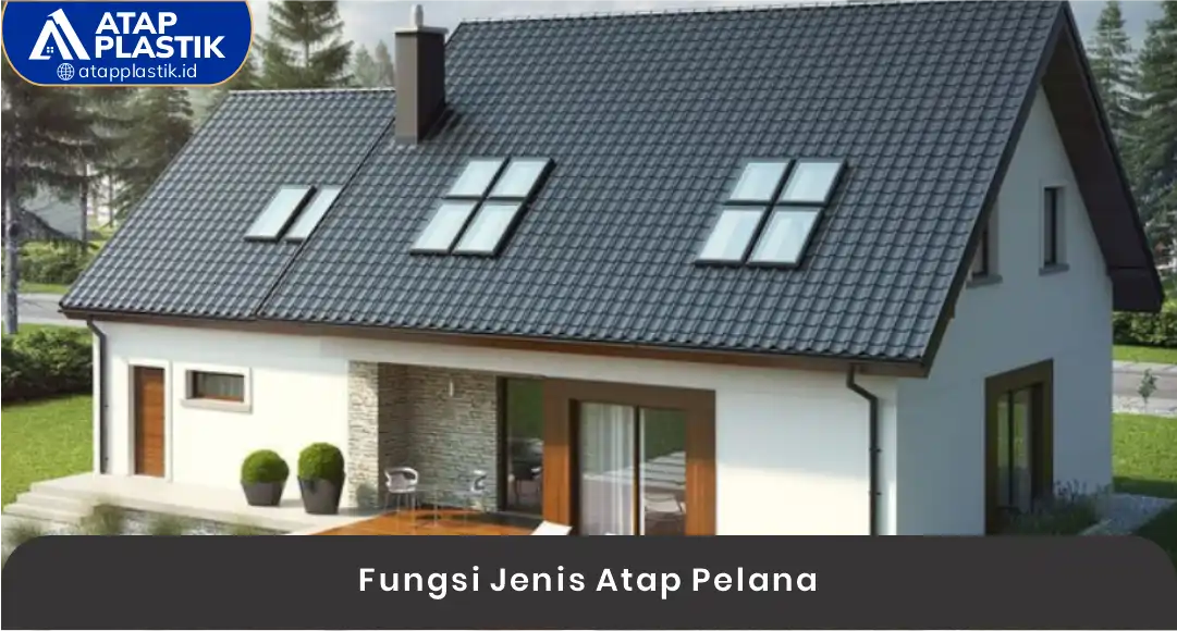 Fungsi Jenis Atap Pelana