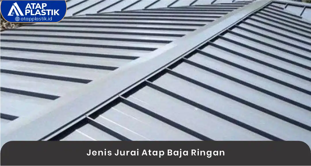 03 Jenis Jurai Atap Baja Ringan