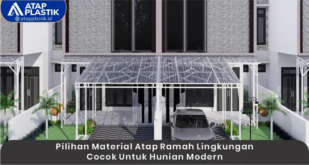 03 Pilihan Material Atap Ramah Lingkungan Cocok untuk Hunian Modern