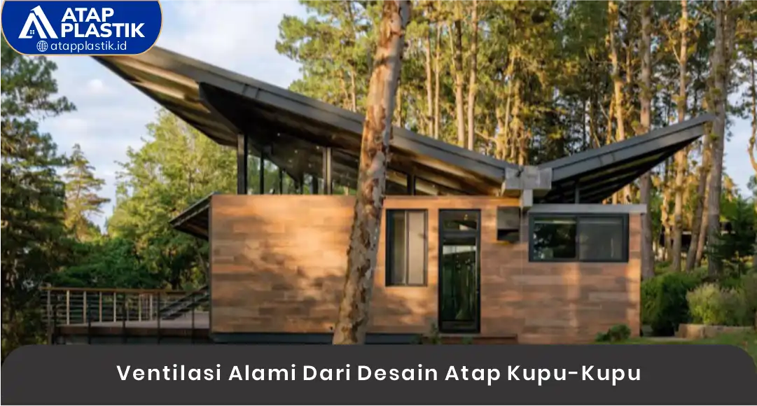 Ventilasi Alami dari Desain Atap Kupu Kupu