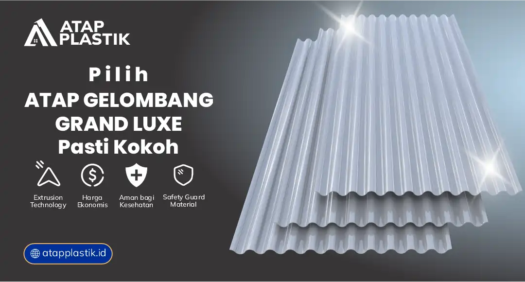 04 Pilih Atap Gelombang Grand Luxe Pasti Kokoh