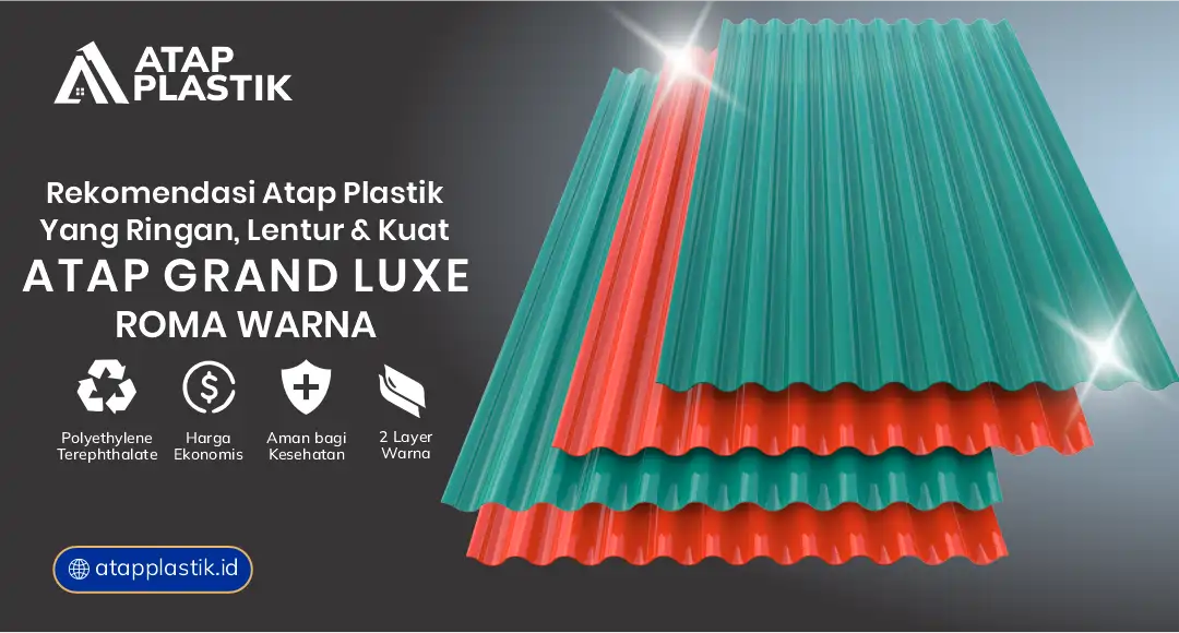Rekomendasi Atap Plastik yang Ringan, Lentur dan Kuat