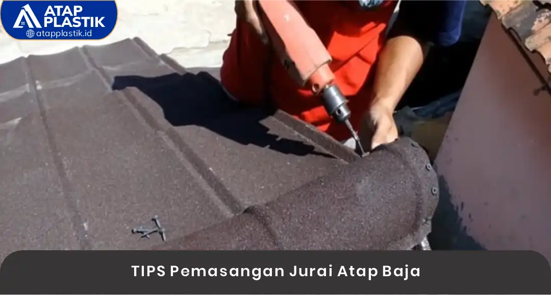 04 TIPS Pemasangan Jurai Atap Baja