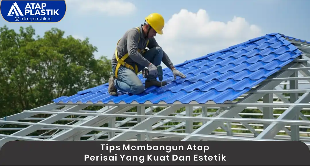04 Tips Membangun Atap Perisai yang Kuat dan Estetik