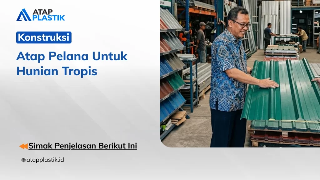 Konstruksi Atap Pelana untuk Hunian Tropis