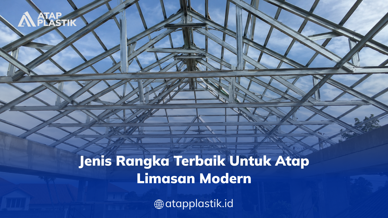 jenis_rangka_terbaik_untuk_atap_limasan_modern