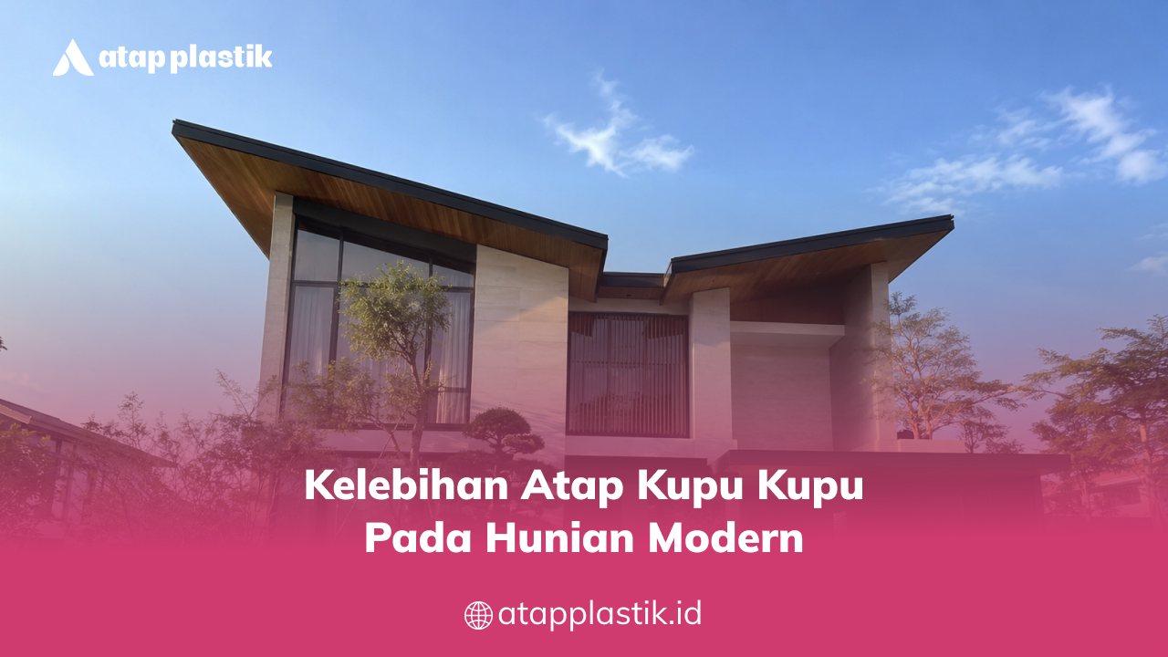 Kelebihan Atap Kupu Kupu pada Hunian Modern