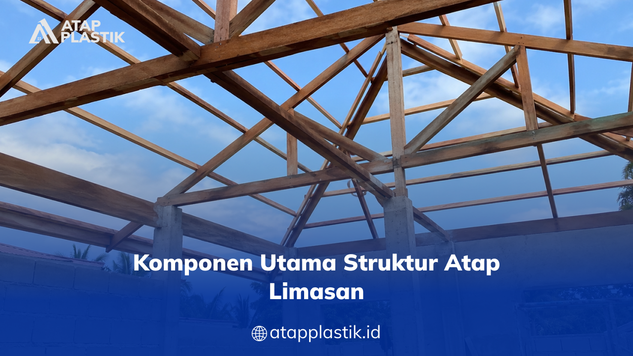 komponen_utama_struktur_atap_limasan