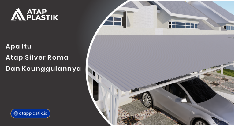 01 Apa Itu Atap Silver Roma dan Keunggulannya