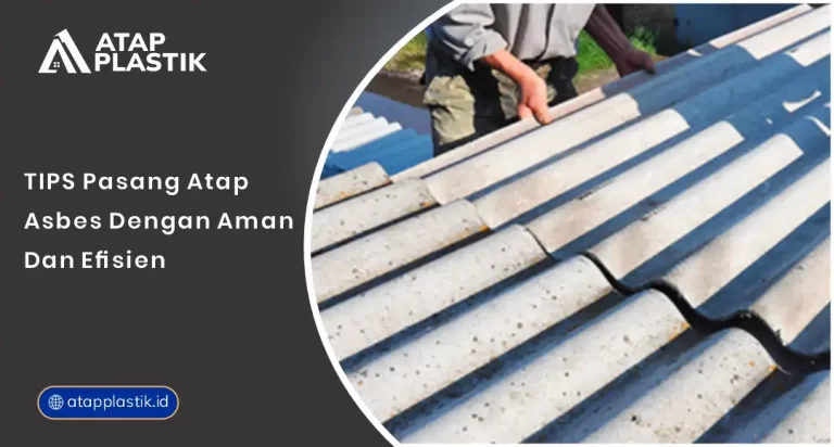 01 Tips Pasang Atap Asbes dengan Aman dan Efisien