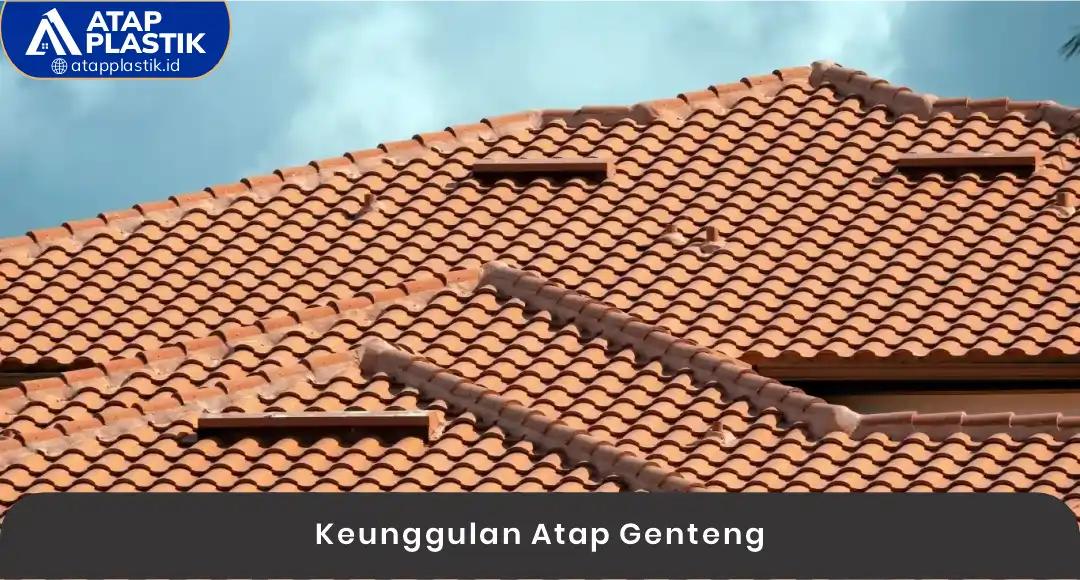 02 Keunggulan Atap Genteng
