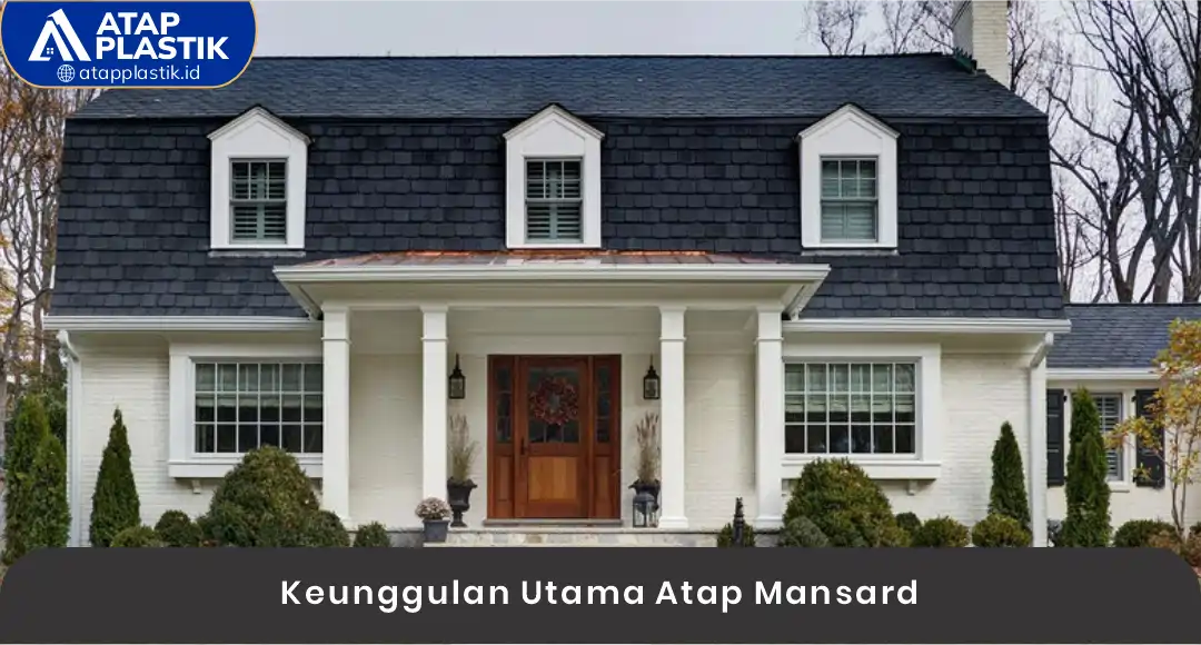 02 Keunggulan Utama Atap Mansard