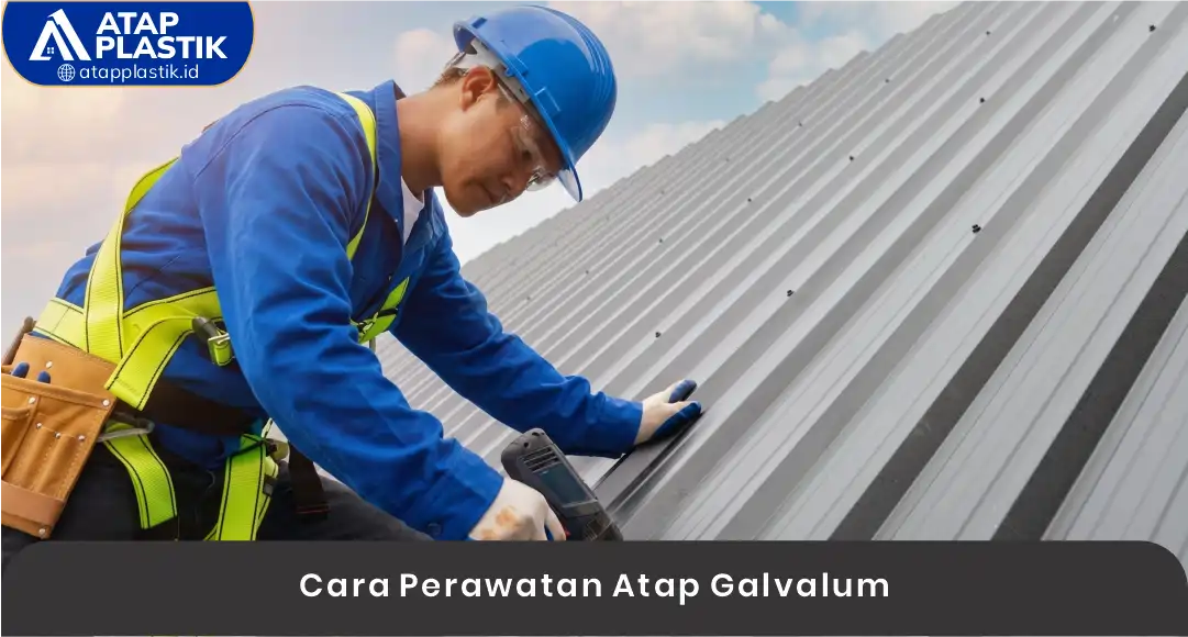 03 Cara Perawatan Atap Galvalum
