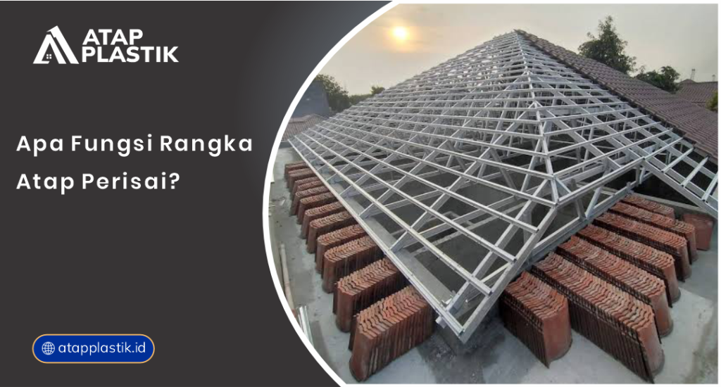 01 Apa Fungsi Rangka Atap Perisai