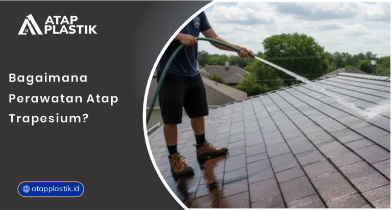 01 Bagaimana Perawatan Atap Trapesium