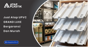 01 Jual Atap UPVC Grand Luxe Bergaransi dan Murah