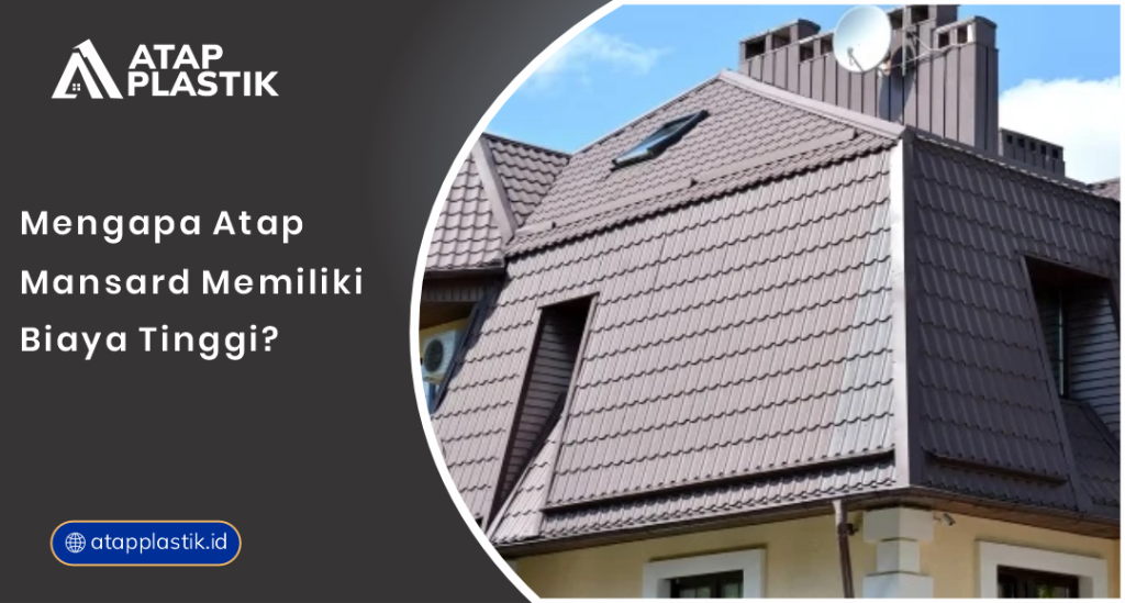 01 Mengapa Atap Mansard Memiliki Biaya Tinggi