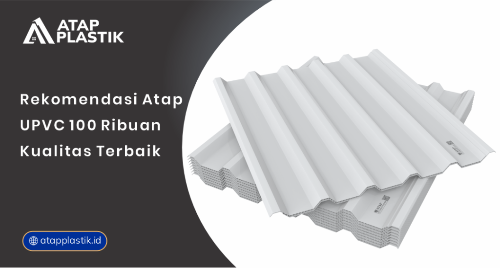 01 Rekomendasi Atap uPVC 100 Ribuan Kualitas Terbaik