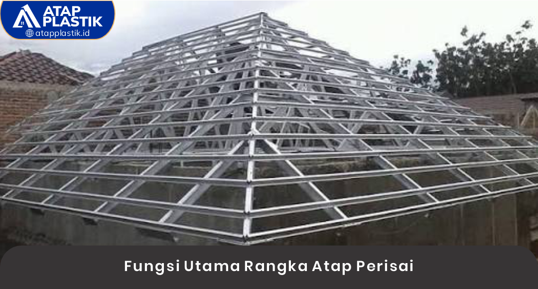 02 Fungsi Utama Rangka Atap Perisai