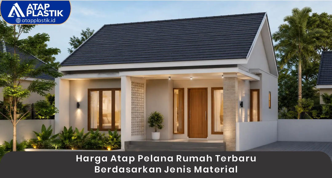 02 Harga Atap Pelana Rumah Terbaru Berdasarkan Jenis Material