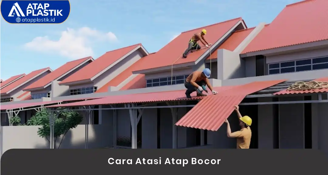 03 Cara Atasi Atap Bocor