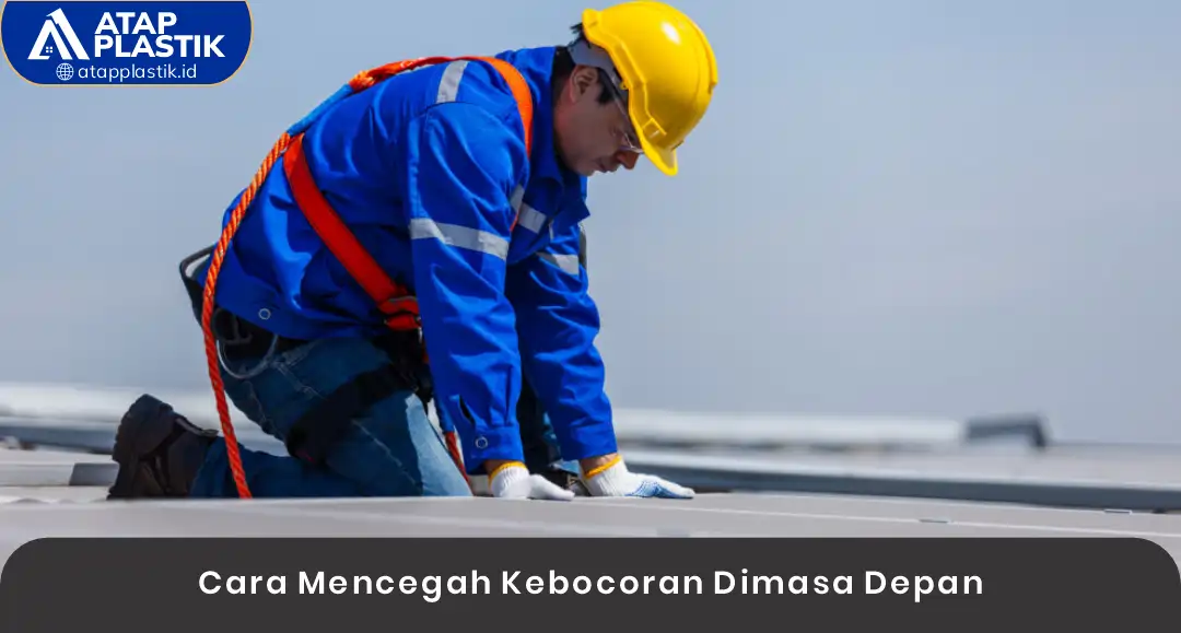 04 Cara Mencegah Kebocoran Dimasa Depan