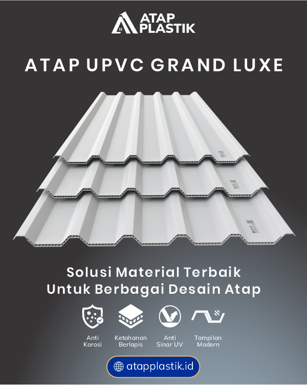 04 UPVC Grand Luxe Solusi Material Terbaik untuk Berbagai Desain Atap