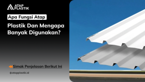 01 Apa Fungsi Atap Plastik dan Mengapa Banyak Digunakan_