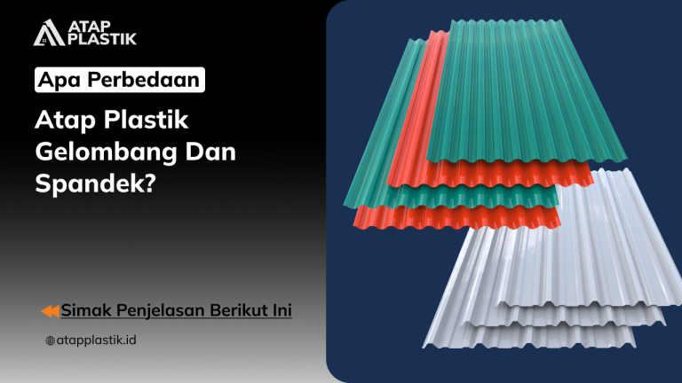 01 Apa Perbedaan Atap Plastik Gelombang dan Spandek_