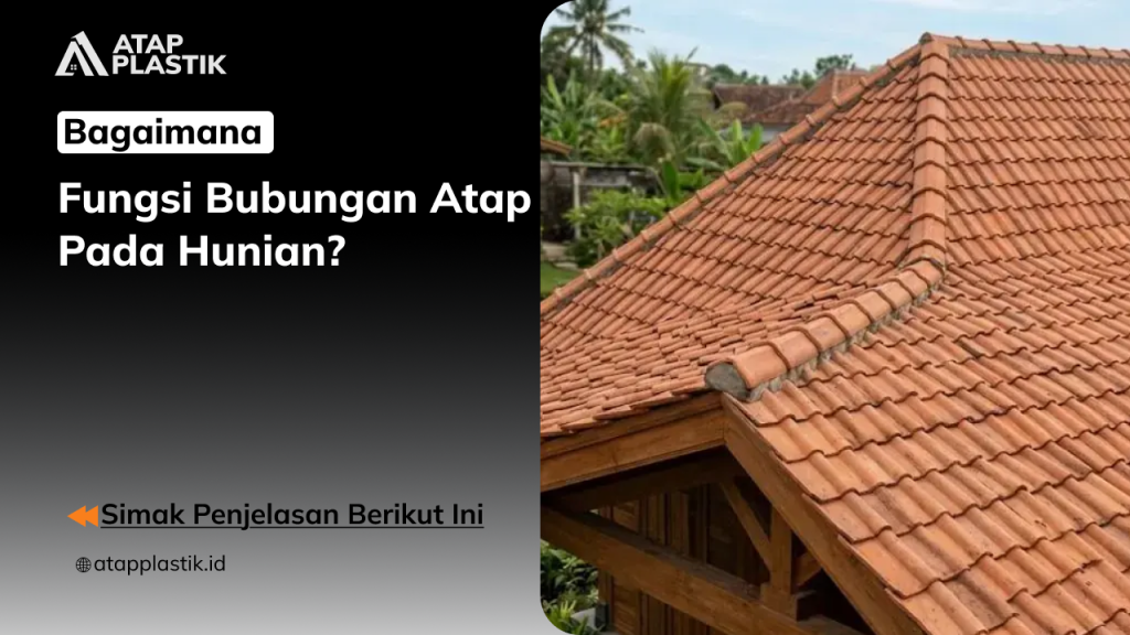 01 Bagaimana Fungsi Bubungan Atap pada Hunian_