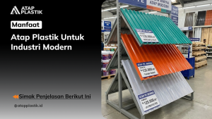 01 Manfaat Atap Plastik untuk Industri Modern