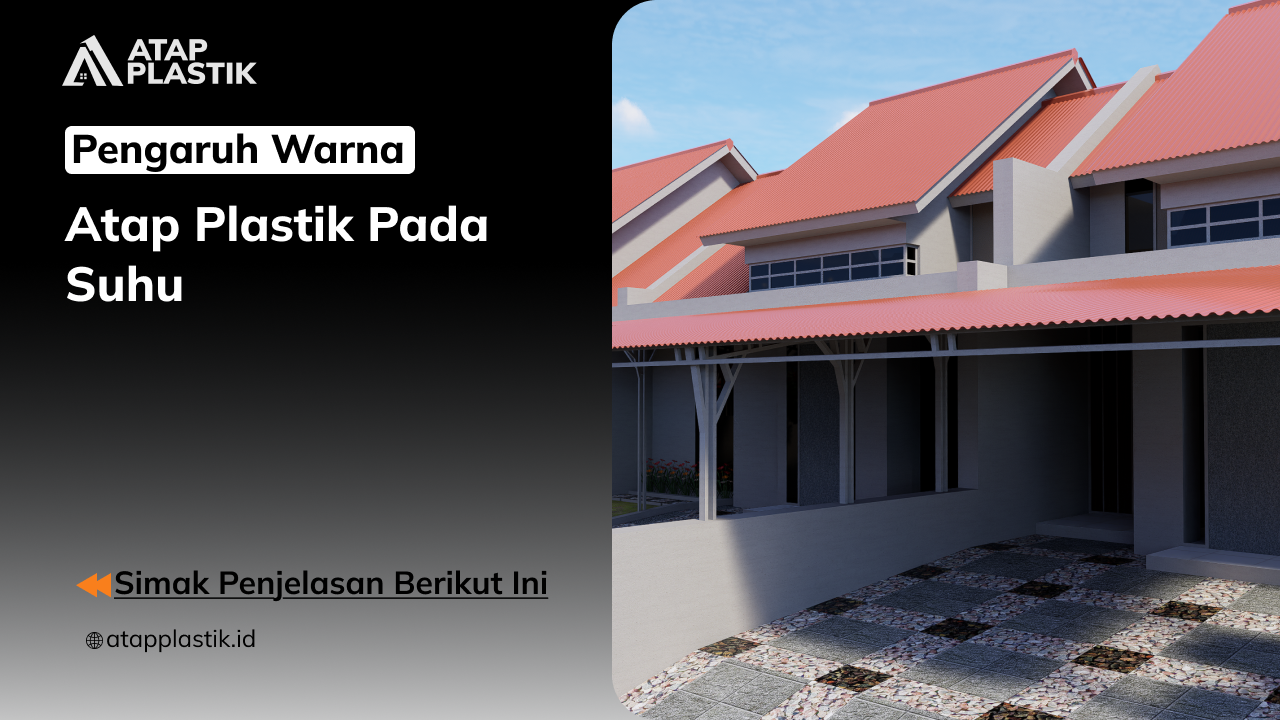 01 Pengaruh Warna Atap Plastik pada Suhu