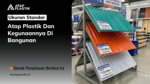 01 Ukuran Standar Atap Plastik dan Kegunaannya di Bangunan