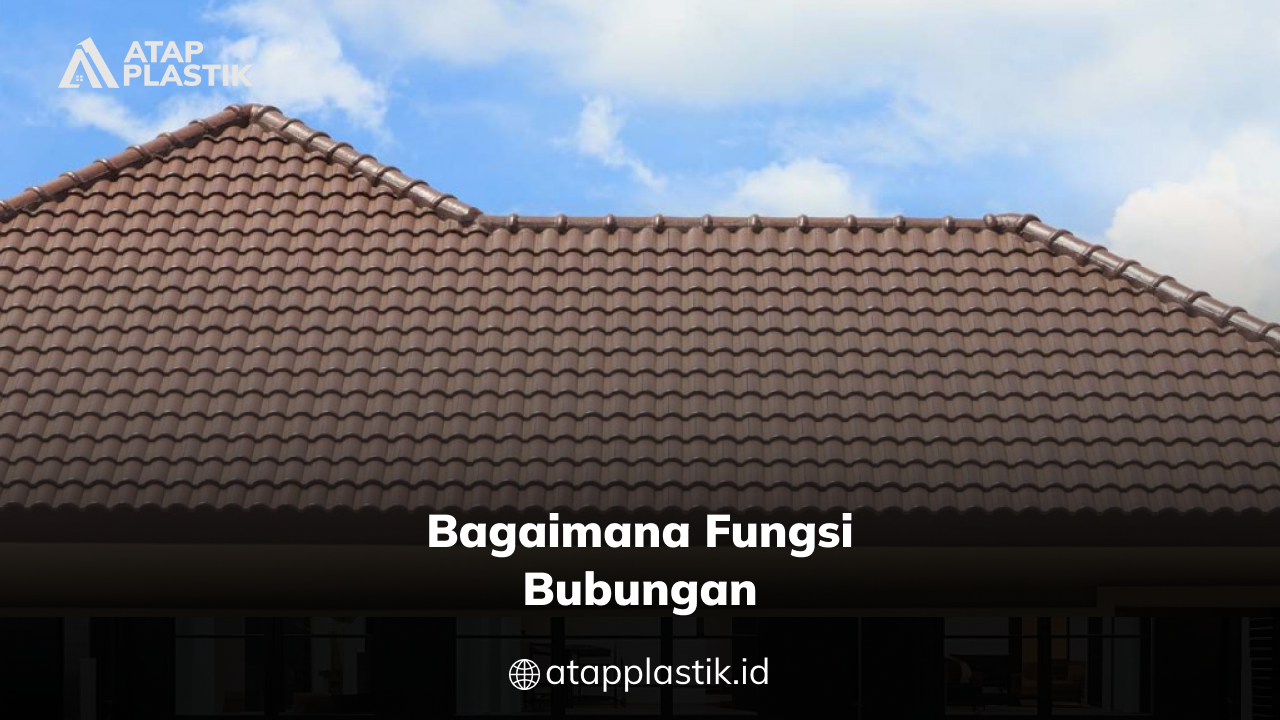 02 Bagaimana Fungsi Bubungan