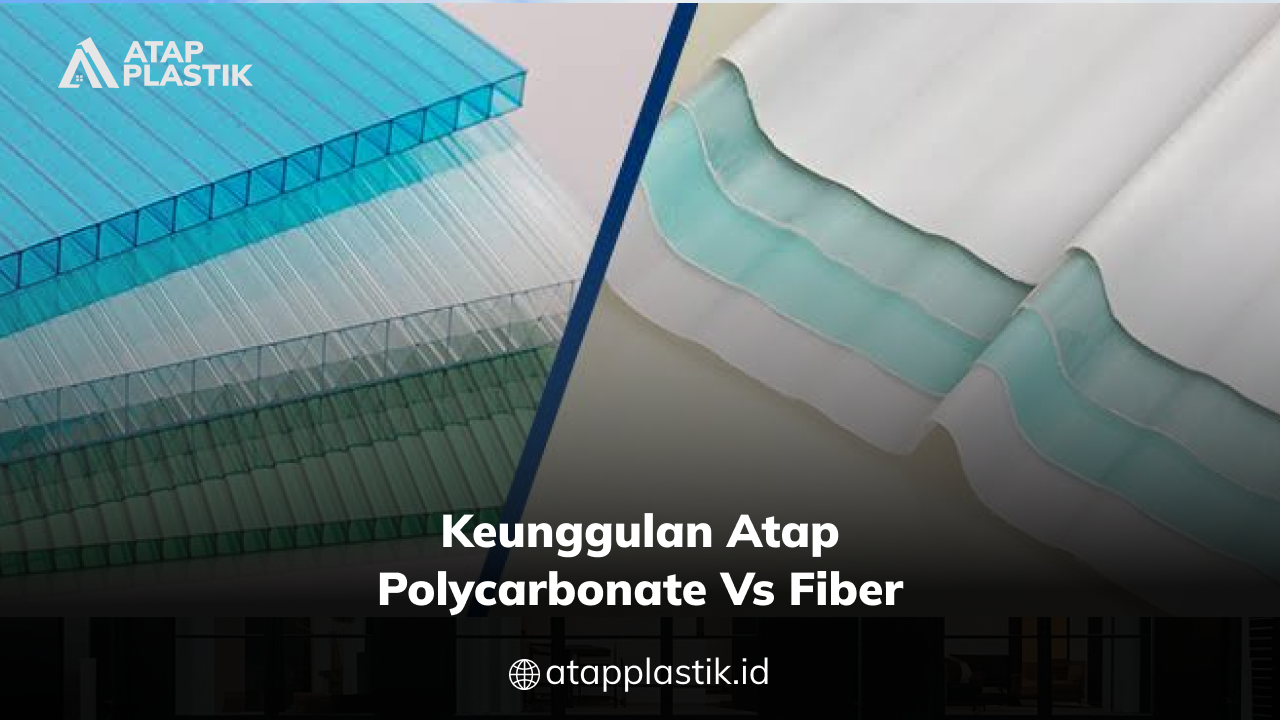 02 Keunggulan Atap Polycarbonate vs Fiber