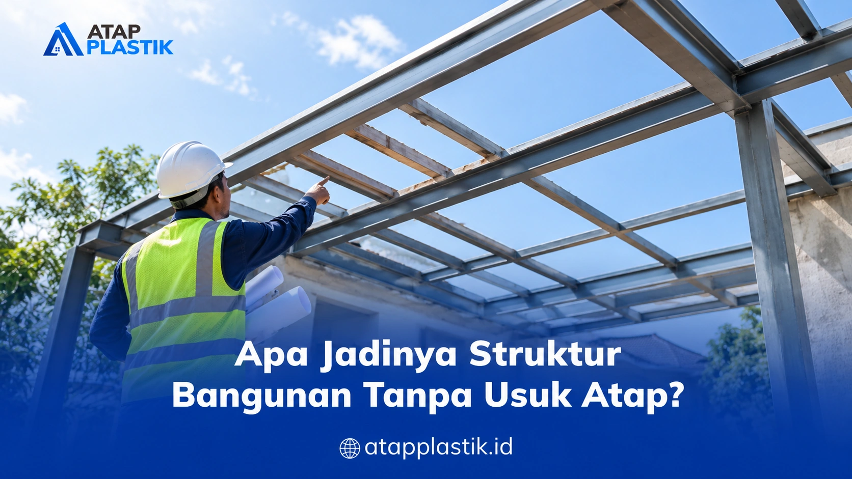 Apa Jadinya Struktur Bangunan Tanpa Usuk Atap