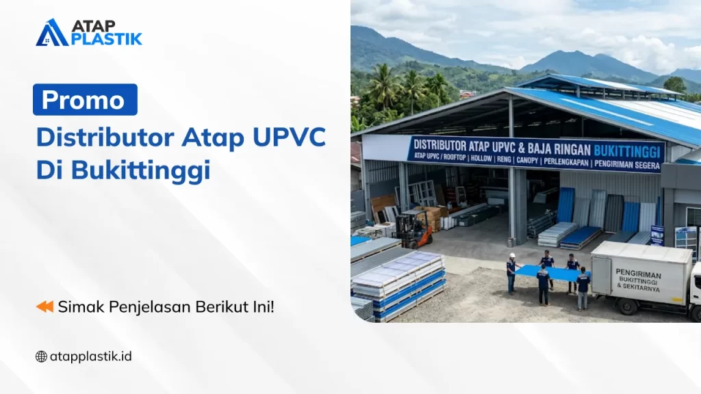 Promo Distributor Atap UPVC di Bukittinggi
