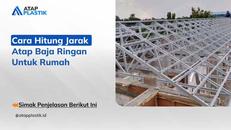cara_hitung_jarak_atap_baja_ringan_untuk_rumah_1x